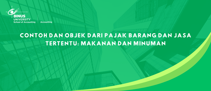 Contoh dan Objek dari Pajak Barang dan Jasa Tertentu Makanan dan Minuman