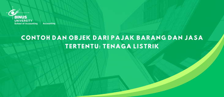 Contoh dan Objek dari Pajak Barang dan Jasa Tertentu: Tenaga Listrik