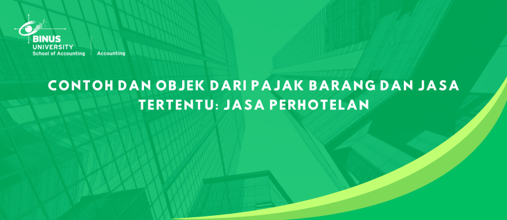 Contoh dan Objek dari Pajak Barang dan Jasa Tertentu: Jasa Perhotelan
