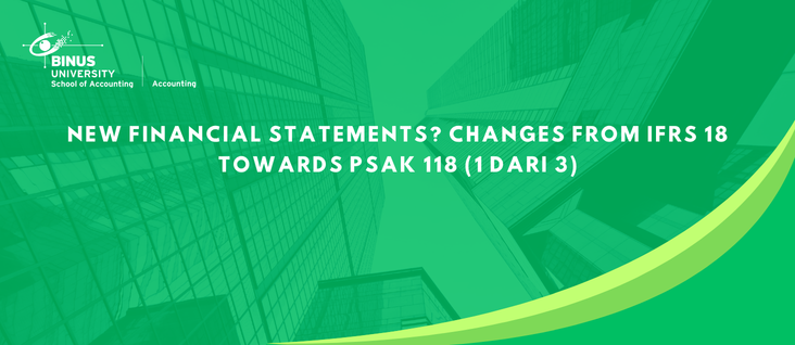 New Financial Statements? Changes from IFRS 18 towards PSAK 118 (3 of 3)