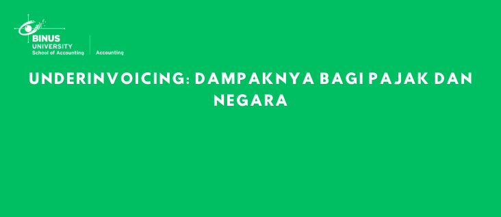 Underinvoicing: Dampaknya bagi Pajak dan Negara