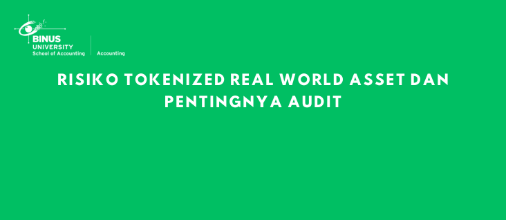 Risiko Tokenized Real World Asset dan Pentingnya Audit