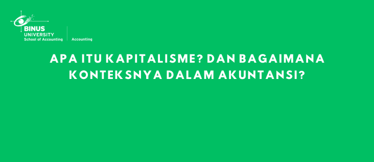Apa Itu Kapitalisme? Dan Bagaimana Konteksnya dalam Akuntansi?