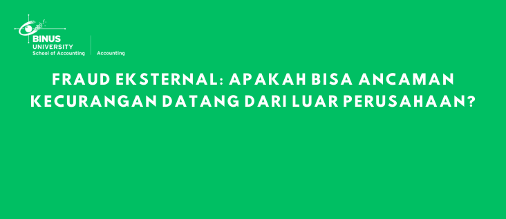 Fraud Eksternal: Apakah bisa ancaman kecurangan datang dari Luar Perusahaan?