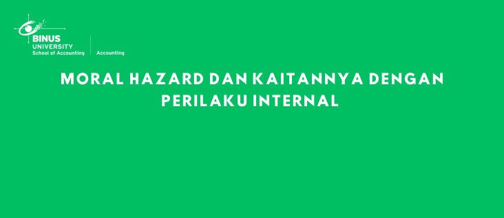 Moral Hazard Dan Kaitannya Dengan Perilaku Internal (Tulisan Kedua)
