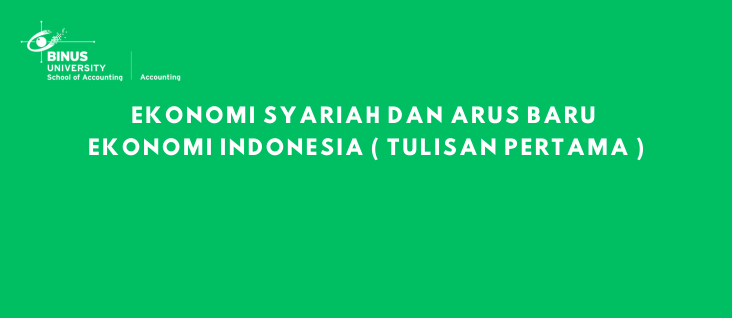 Ekonomi Syariah dan Arus Baru Ekonomi Indonesia (Tulisan Pertama)