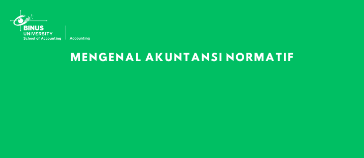 Mengenal Akuntansi Normatif