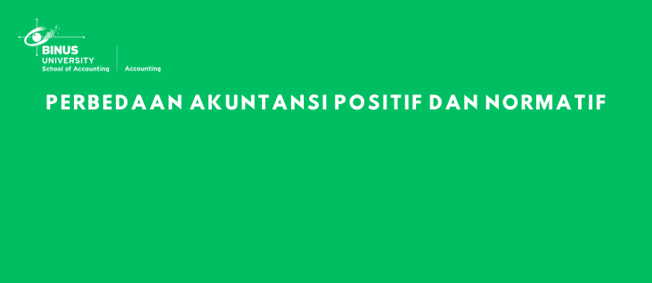 Perbedaan Akuntansi Positif dan Normatif