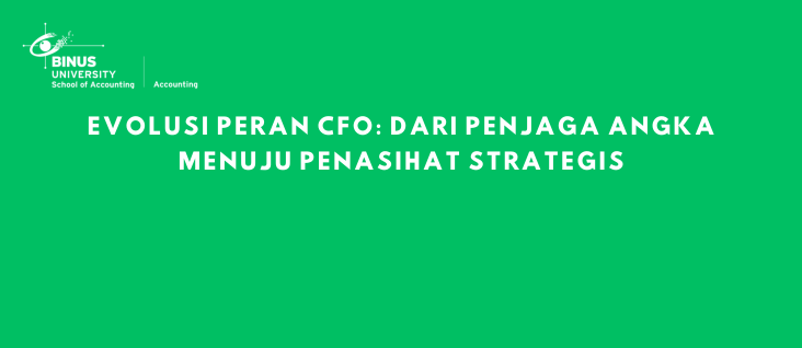 Evolusi Peran CFO: Dari Penjaga Angka Menuju Penasihat Strategis