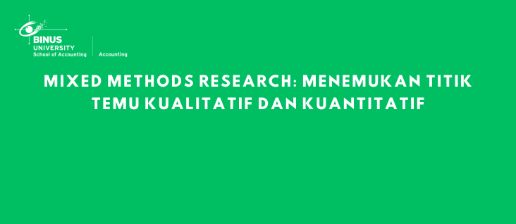 Mixed Methods Research: Menemukan Titik Temu Kualitatif dan Kuantitatif