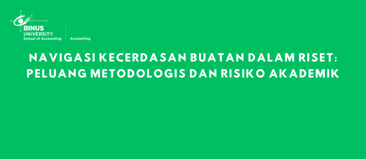 Navigasi Kecerdasan Buatan dalam Riset: Peluang Metodologis dan Risiko Akademik