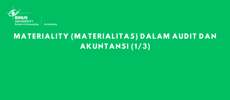 Materiality (Materialitas) dalam Audit dan Akuntansi (1/3)