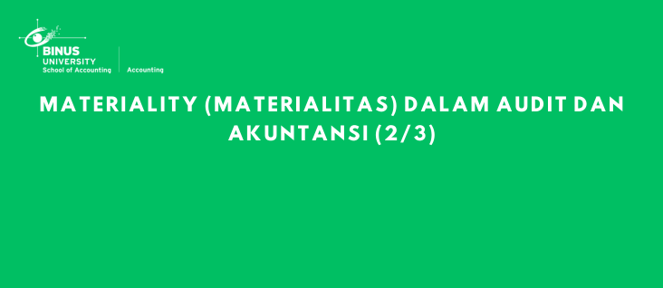 Materiality (Materialitas) dalam Audit dan Akuntansi (2/3)