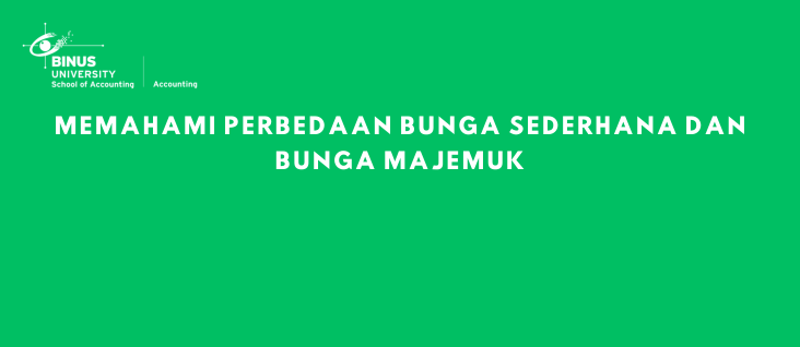 Memahami Perbedaan Bunga Sederhana dan Bunga Majemuk