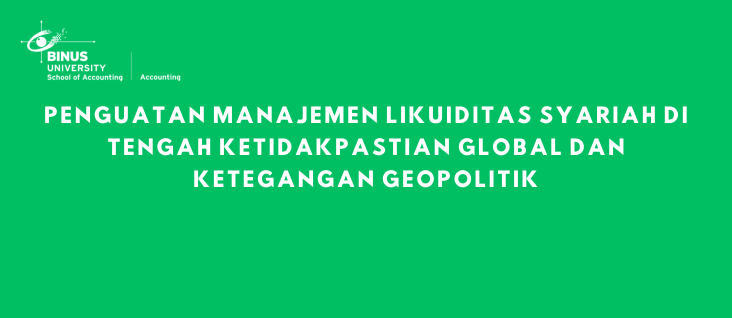 Penguatan Manajemen Likuiditas Syariah di Tengah Ketidakpastian Global dan Ketegangan Geopolitik