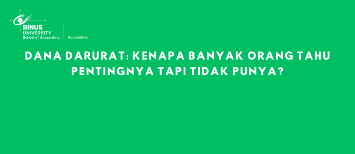Dana Darurat: Kenapa Banyak Orang Tahu Pentingnya tapi Tidak Punya?